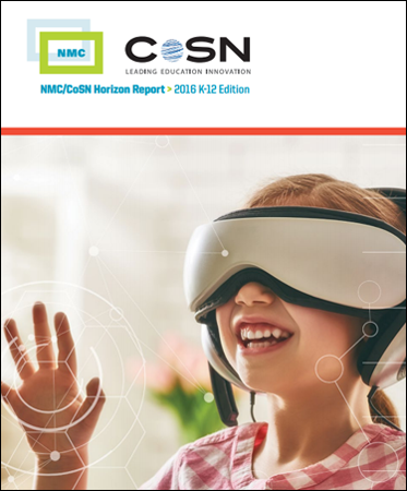 NMC/CoSN Horizon Report 2016 K-12 Edition