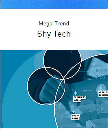 Mega-Trend: Shy Tech